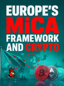 MiCA Is Here: What Europe's Crypto Rules Mean for the Future of Web3 9 7.2.2026-W3Rooster-and-Europe-MiCA