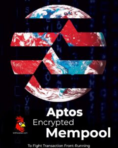 Aptos Launches Encrypted Mempool to Fight Transaction Front-Running 2 Aptos Launches Encrypted Mempool to Fight Transaction Front-Running